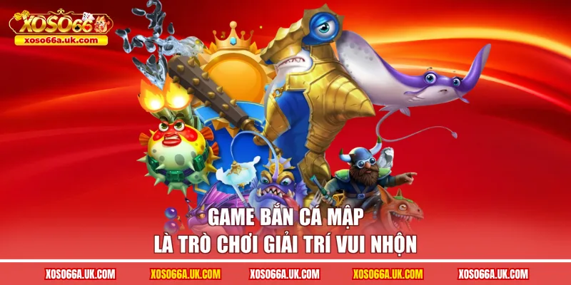 Game bắn cá mập là trò chơi giải trí vui nhộn