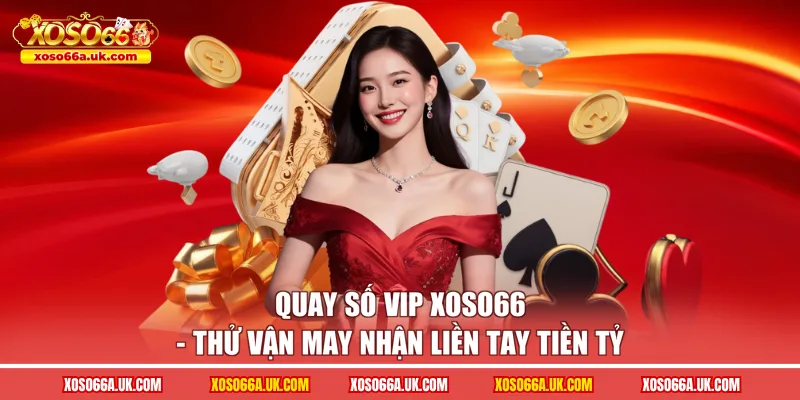 quay số VIP xoso66