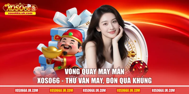 Vòng quay may mắn XOSO66