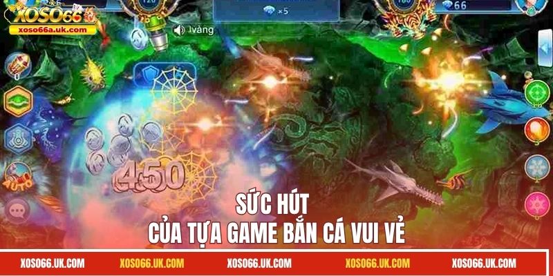 Khám phá về tựa game hot bắn cá vui vẻ
